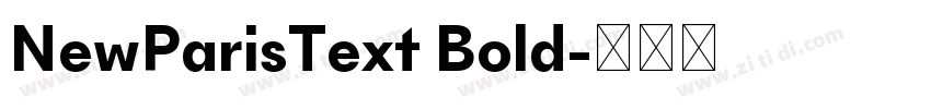 NewParisText Bold字体转换 NewParisText Bold字体转换